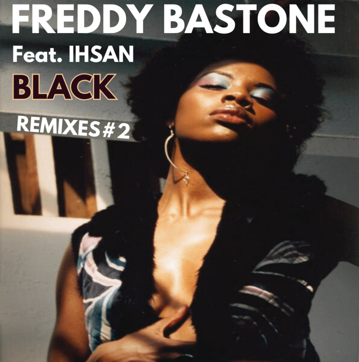Freddy Bastone feat. Ihsan — Black Remixes #2 artwork