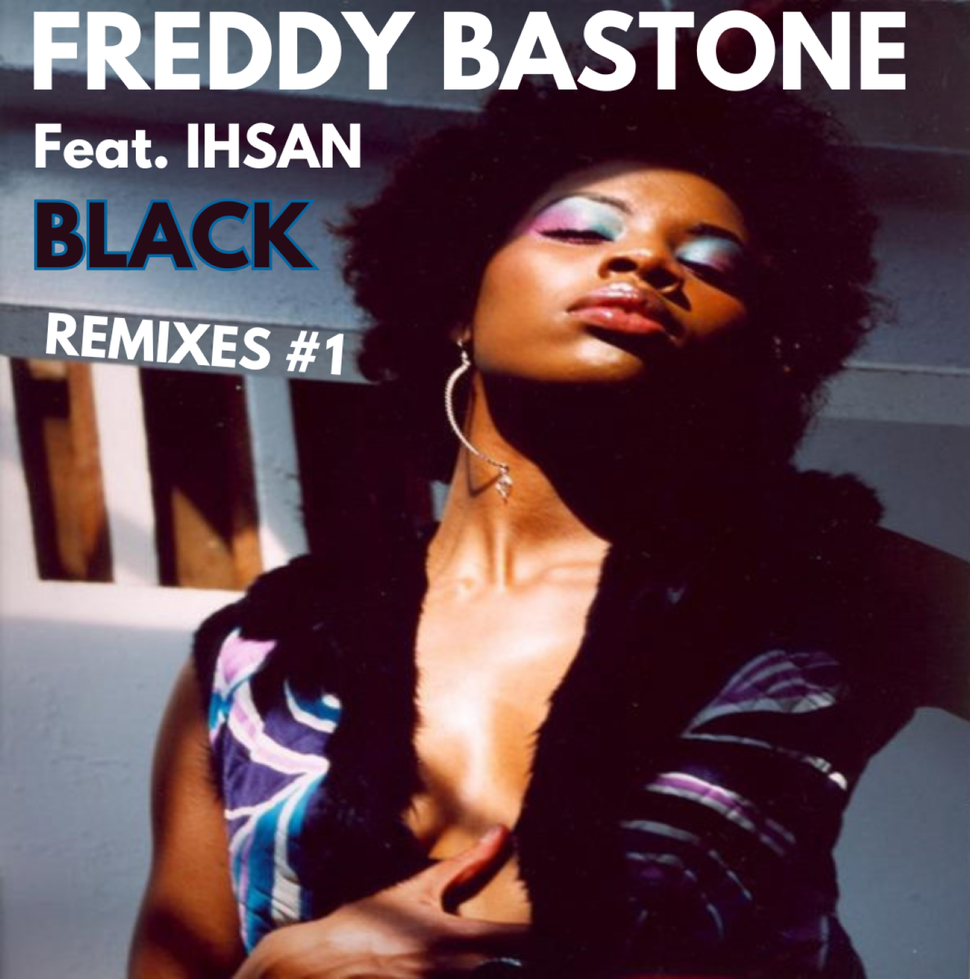 Freddy Bastone feat. Ihsan — Black Remixes #1 artwork