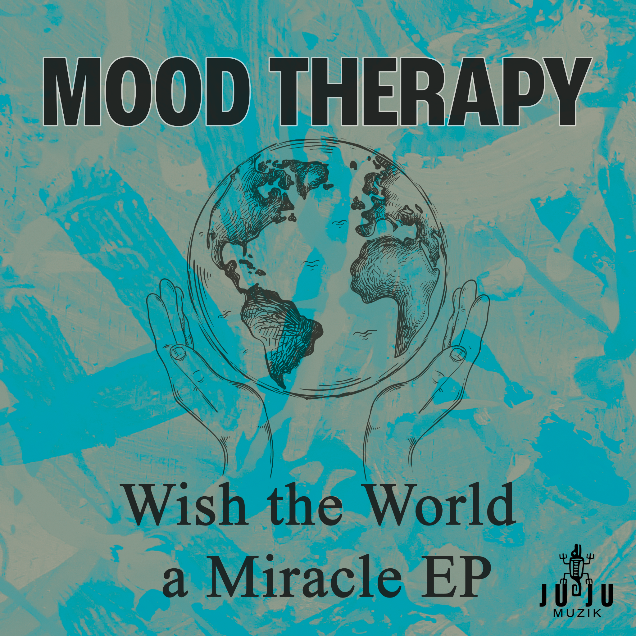 Mood Therapy — Wish the World a Miracle EP artwork